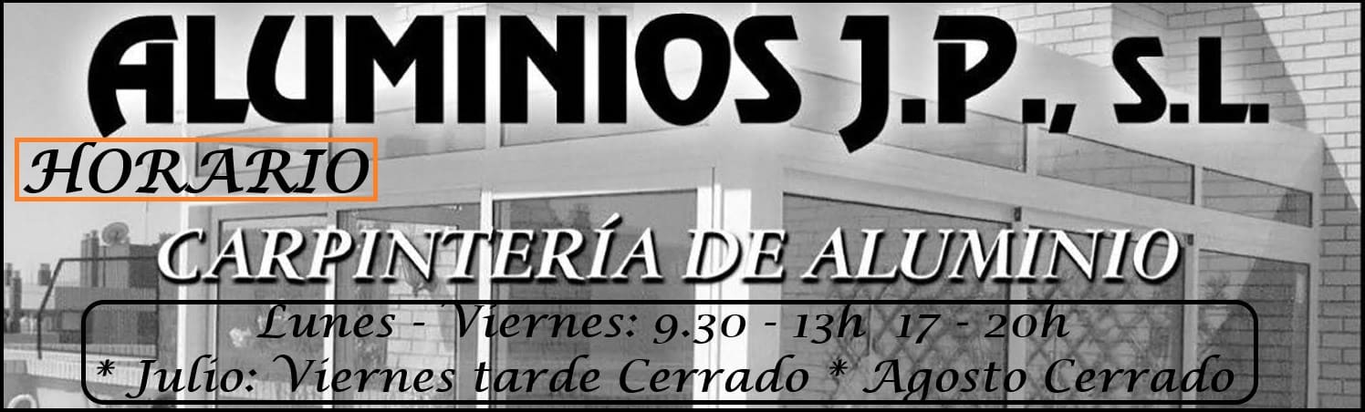 Horario - Aluminios JP